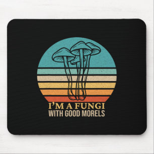 I'm A Fungi Funny Morel Mushroom Foraging Fungi Hu Mouse Mat