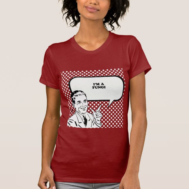 IM A FUNGI T-shirt (Front)