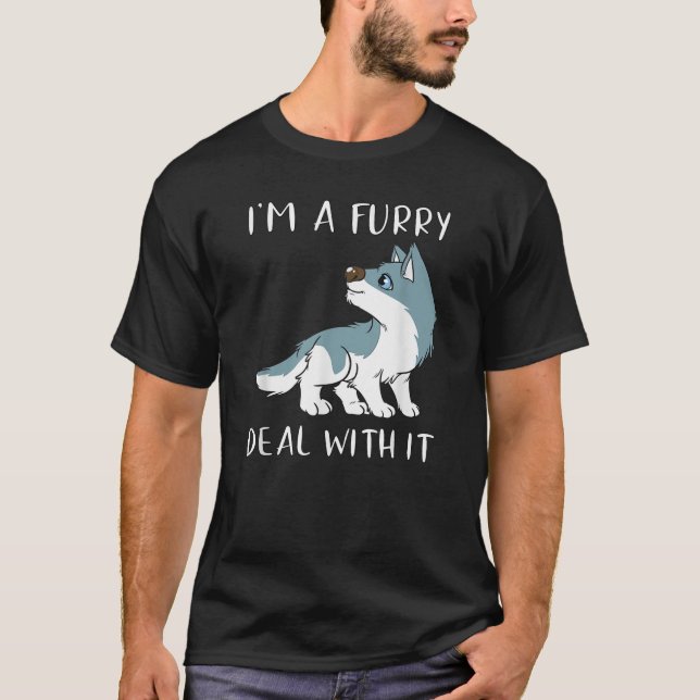 I'm A Furry Deal With It Cute Furry Fandom Fursuit T-Shirt (Front)