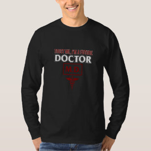 I'm A Future Doctor Medical School Students Gradua T-Shirt