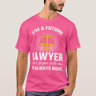 I'M A Future Lawyer Law School Student Graduation  T-Shirt