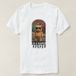 I'm A Gamer Dude Cool Teddy Bear Art T-Shirt