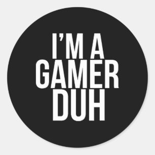 I'm A Gamer Duh - Funny Halloween Video Game Costu Classic Round Sticker