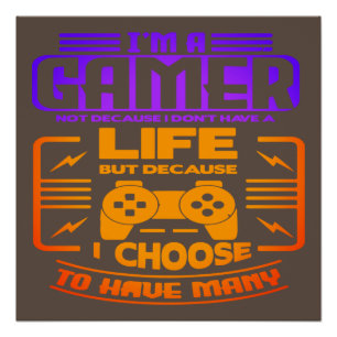 I'M A GAMER POSTER