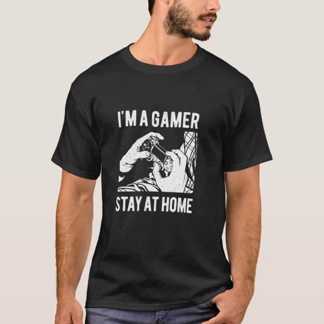 Im a Gamer Stay at Home - Game Controller Joystick T-Shirt (Front)