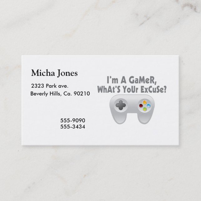 I'm A Gamer What's Your Excuse Business Card (Front)