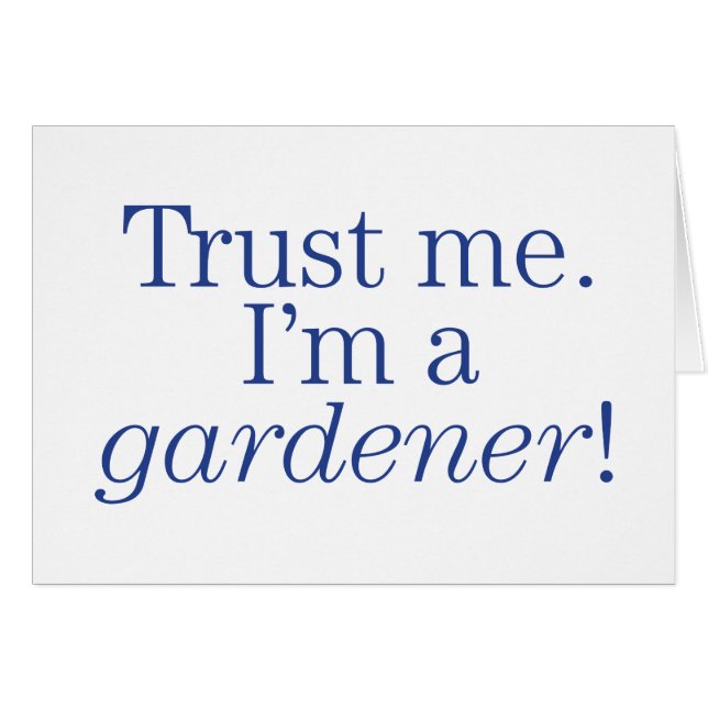 I'm a Gardener (Front Horizontal)