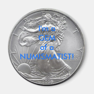 I'm a GEM of a NUMISMATIST! Magnet