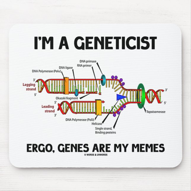 I'm A Geneticist Ergo Genes Are My Memes (DNA) Mouse Mat (Front)