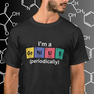 I'm a Genius Periodically Table of Elements Funny T-Shirt