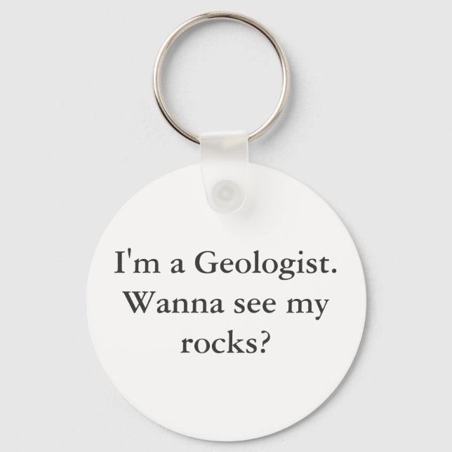 I'm a Geologist Key Ring (Front)