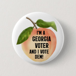 I'm a Georgia Voter and I Vote Dem! 6 Cm Round Badge