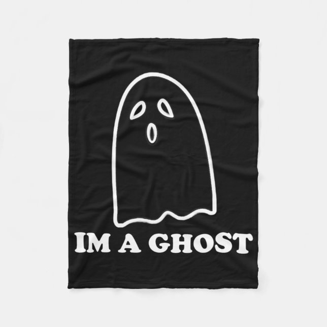 I'm A Ghost Fun Sayings Halloween Costume Design  Fleece Blanket (Front)