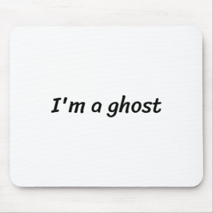 I'm A Ghost Funny White Lie Party Mouse Mat