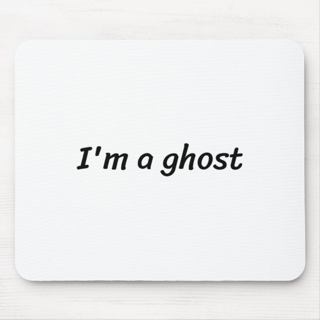 I'm A Ghost Funny White Lie Party  Mouse Mat (Front)