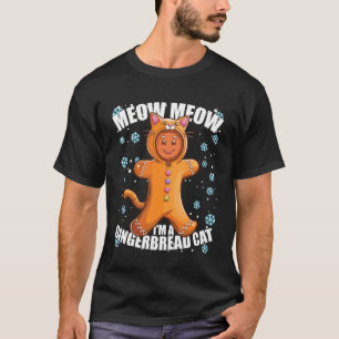 I'm A Gingerbread Cat Funny Christmas Fake Gingerb T-Shirt