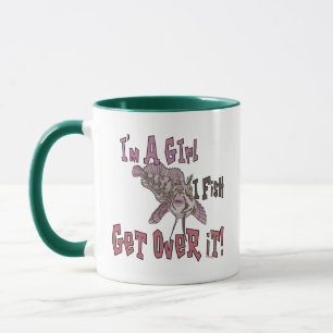 I'm a Girl  I Fish Get Over it Mug