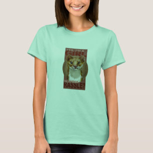 I'm a girl! Wanna rassle? T-Shirt