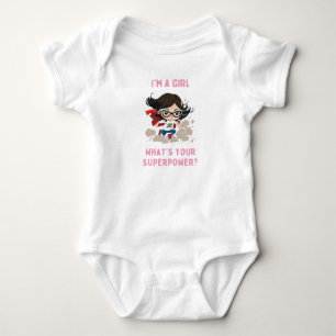 I'm a Girl, What's your Superpower Baby Bodysuit