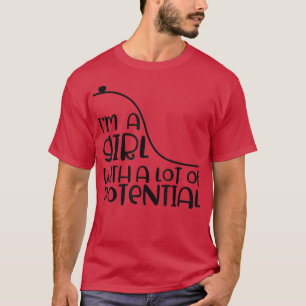 I'm A Girl with a Lot of Potential Physics Energy T-Shirt