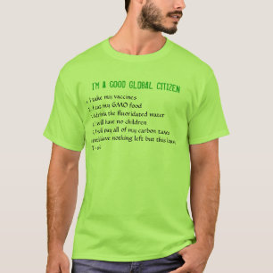 I'm a good GLOBAL CITIZEN T-Shirt