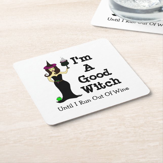 I'm A Good Witch Until I Run Out Of Wine Square Paper Coaster (Angled)