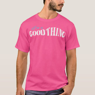 Im A GoodThing He Who Finds A Wife Christian1225 T-Shirt
