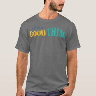Im A GoodThing He Who Finds A Wife Christian T-Shirt