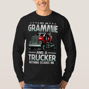 I'm A Grammie And Trucker Nothing Scares Me Mother T-Shirt