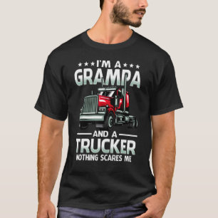 I'm A Grampa And Trucker Nothing Scares Me Father' T-Shirt