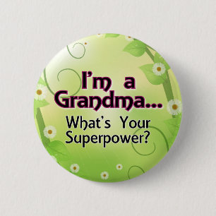 I'm a Grandma... What's Your Superpower 6 Cm Round Badge