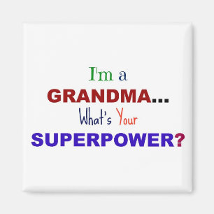 I'm a Grandma...What's Your Superpower? Magnet
