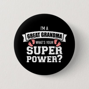 I'm a Great Grandma what's your superpower 6 Cm Round Badge