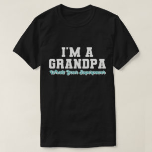 I'm a Great Grandpa what's your superpower,Funny T-Shirt