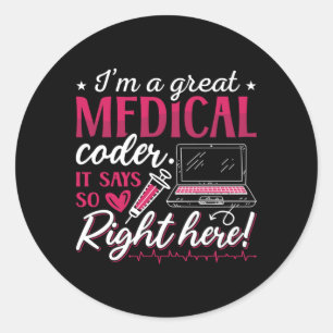I'm A Great Medical Coder ICD Coding Programmer Classic Round Sticker