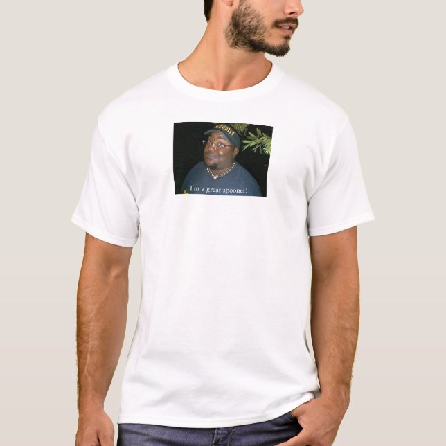 I'm a great spooner! T-Shirt (Front)