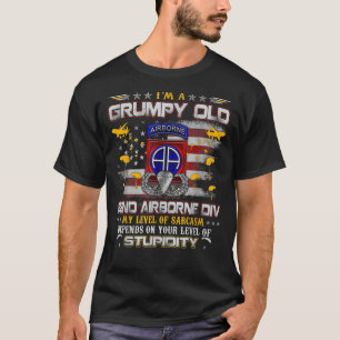 I'm A Grumpy Old 82nd Airborne Division Veteran Fl T-Shirt