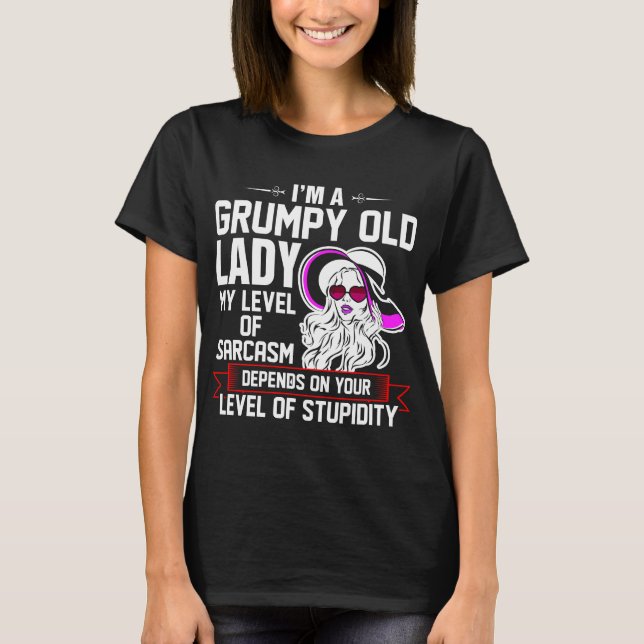 I'm A Grumpy Old Lady Tshirt (Front)