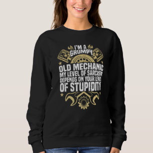 I'm A Grumpy Old Mechanic, Engine Quote, Motor, Ca Sweatshirt