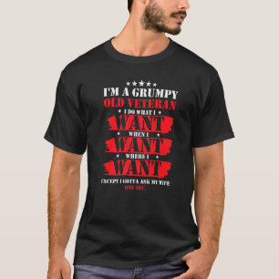 Im A Grumpy Old Veteran Funny Veteran Wife T-Shirt