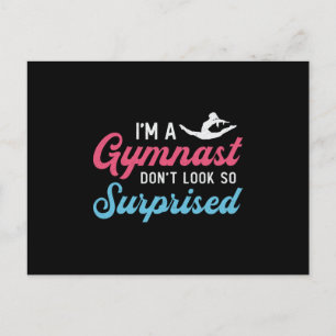 I'm A Gymnast Don't Look So Surprised Gymnastics Postcard