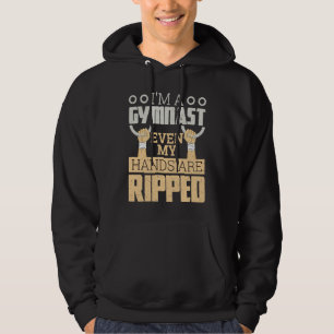 I'm a Gymnast Even My Hands Are Ripped Gymnastic B Hoodie