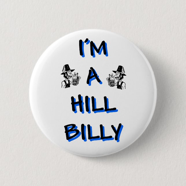 I'm a hillbilly 6 cm round badge (Front)