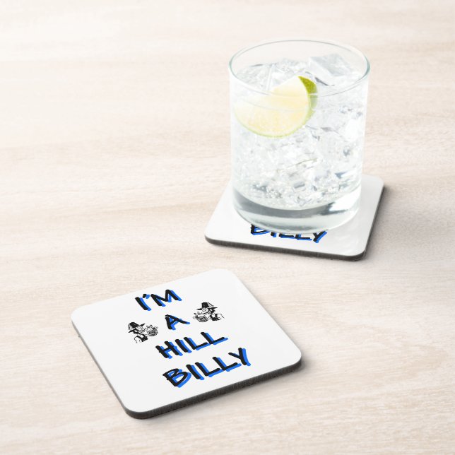 I'm a hillbilly coaster (Right Side)