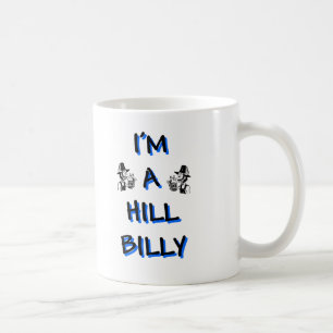 I'm a hillbilly coffee mug