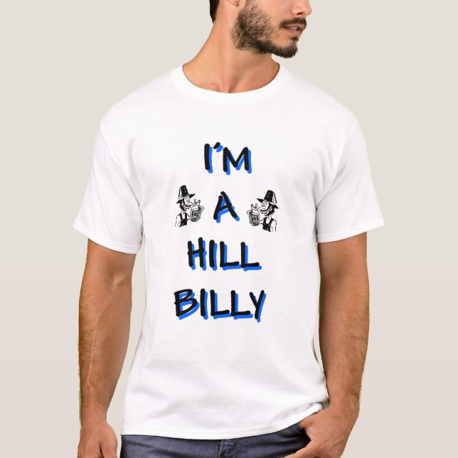 I'm a hillbilly T-Shirt (Front)