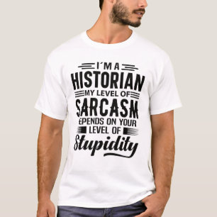 I'm A Historian T-Shirt