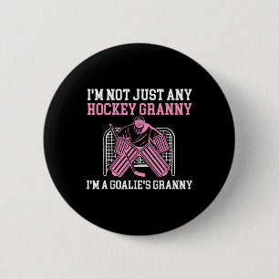 I'm A Hockey Goalie Granny Of A Hockey Keeper Gran 6 Cm Round Badge