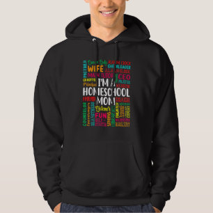 I'm A Homeschool Mom Appreciation Homeschooling Mo Hoodie