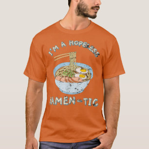 I'm A Hopeless Ramen-Tic Funny Japanese Noddle 101 T-Shirt